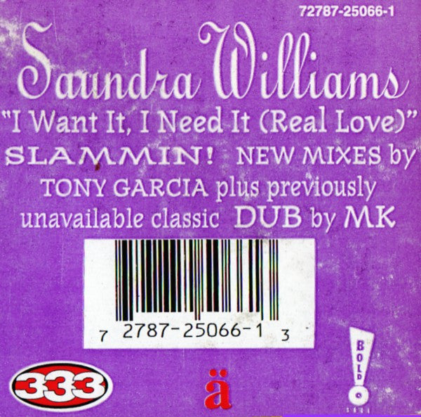 Saundra Williams : I Want It, I Need It (Real Love) (12")
