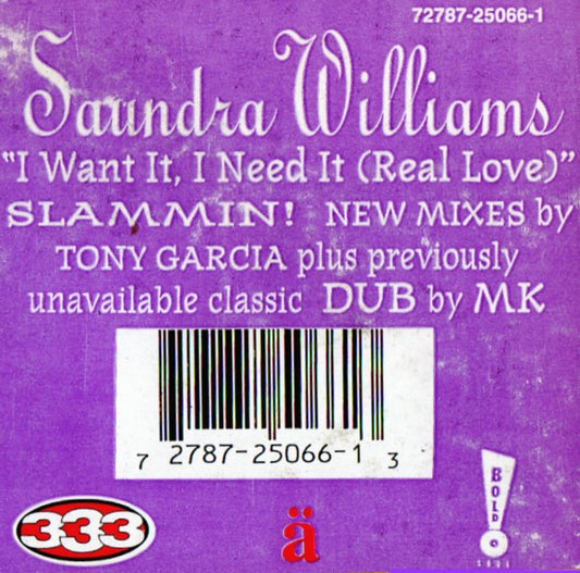 Saundra Williams : I Want It, I Need It (Real Love) (12")