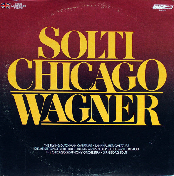 Richard Wagner - Chicago Symphony Orchestra, Georg Solti : Solti • Chicago • Wagner (LP, Comp, RP, Hol)
