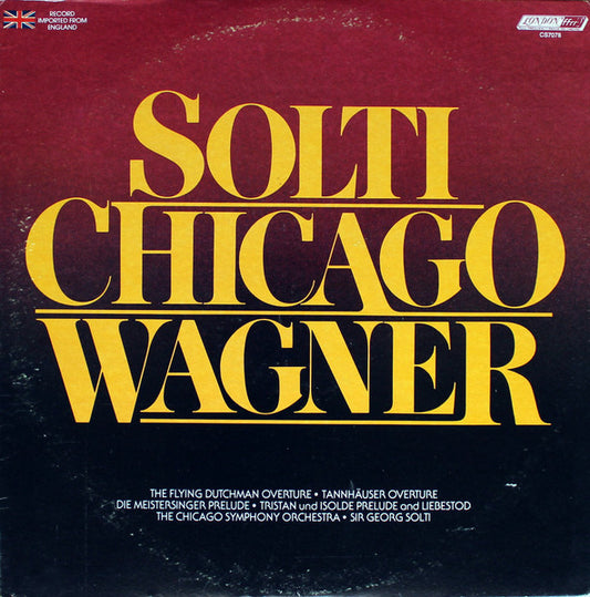 Richard Wagner - Chicago Symphony Orchestra, Georg Solti : Solti • Chicago • Wagner (LP, Comp, RP, Hol)