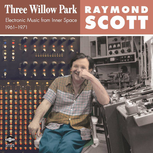 Raymond Scott : Three Willow Park: Electronic Music From Inner Space, 1961–1971 (LP, Album, Mono + LP, Album, Mono + LP, Album, Mon)