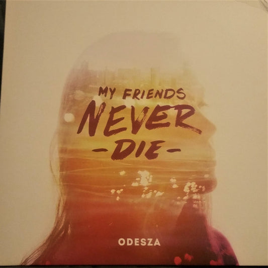 ODESZA : My Friends Never Die (12", EP)