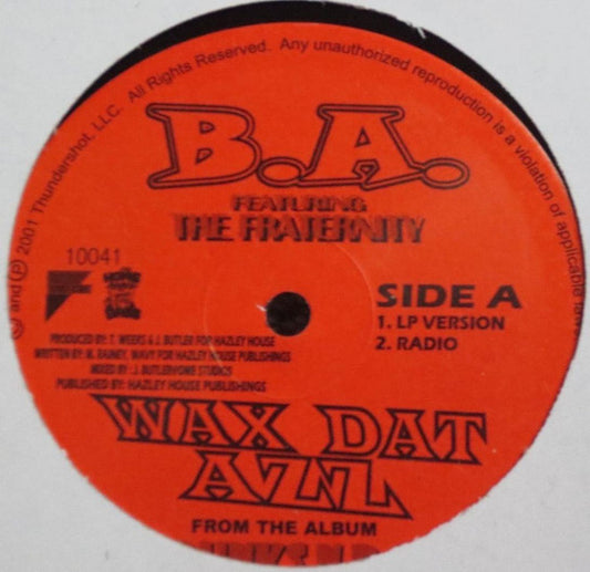 B.A. (4) Featuring The Fraternity : Wax Dat Azz (12")