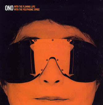 Ono* With The Flaming Lips / With The Polyphonic Spree : Cambridge 1969/2007 / You And I (12", Ltd, Pic)
