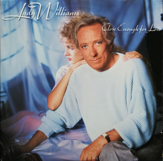Andy Williams : Close Enough For Love (LP, Album, All)