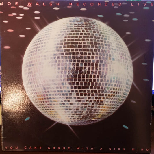 Joe Walsh : You Can't Argue With A Sick Mind (LP, Album, San)