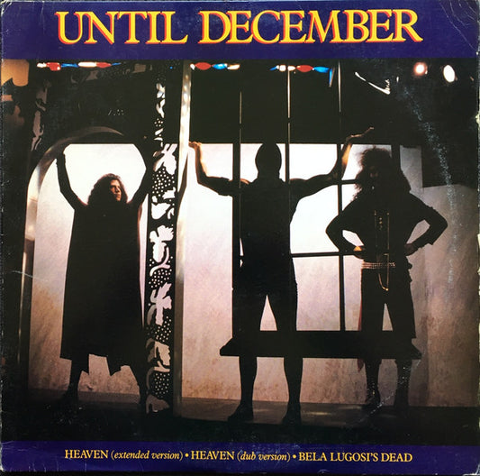 Until December : Heaven / Bela Lugosi's Dead (12")
