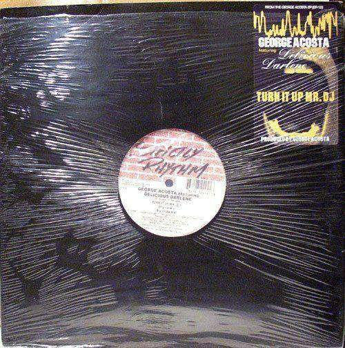George Acosta Featuring Delicious Darlene : Turn It Up Mr. DJ (12")