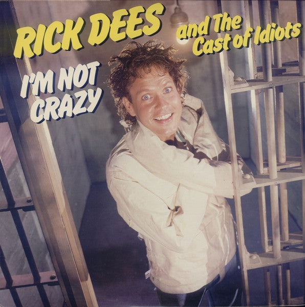 Rick Dees & His Cast Of Idiots : I'm Not Crazy (LP, Album, AR)
