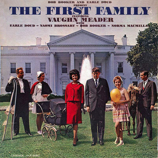 Bob Booker And Earle Doud Featuring Vaughn Meader With Earle Doud ~ Naomi Brossart ~ Bob Booker ~ Norma Macmillan : The First Family (LP, Album, Mono, Bri)