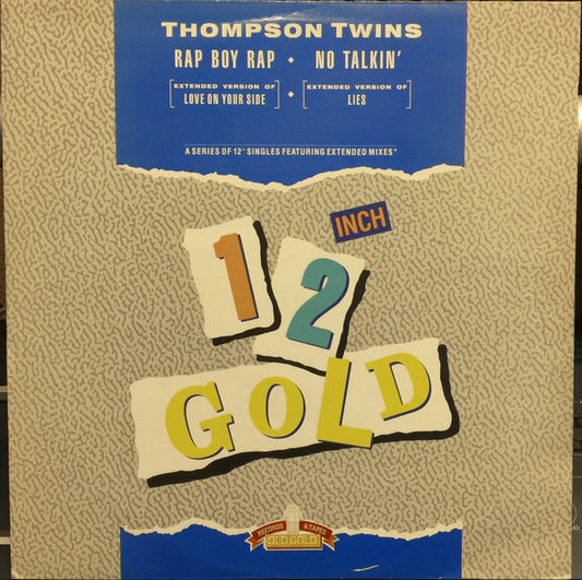 Thompson Twins : Rap Boy Rap (Extended Version Of "Love On Your Side") / No Talkin' (Extended Version Of "Lies")  (12", Single)