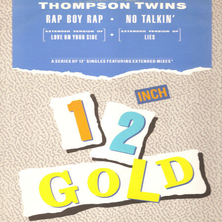 Thompson Twins : Rap Boy Rap (Extended Version Of "Love On Your Side") / No Talkin' (Extended Version Of "Lies")  (12", Single)