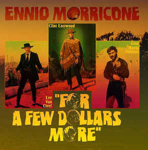 Ennio Morricone : For A Few Dollars More (10", Ltd, RE, Yel)