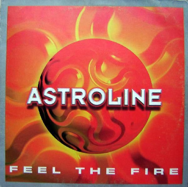 Astroline : Feel The Fire (12")