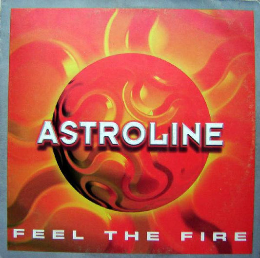 Astroline : Feel The Fire (12")