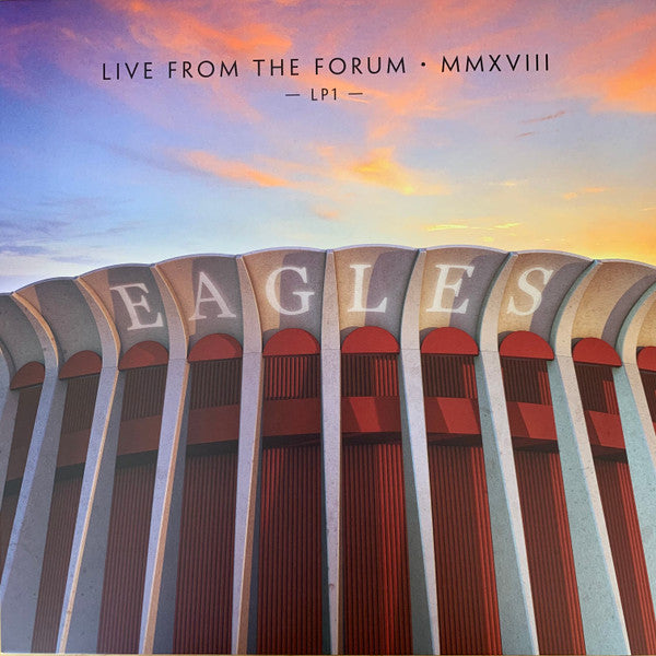 Eagles : Live From The Forum MMXVIII (4xLP, Dlx, S/Edition, Box + 2xCD, Album, Dlx, Mult)