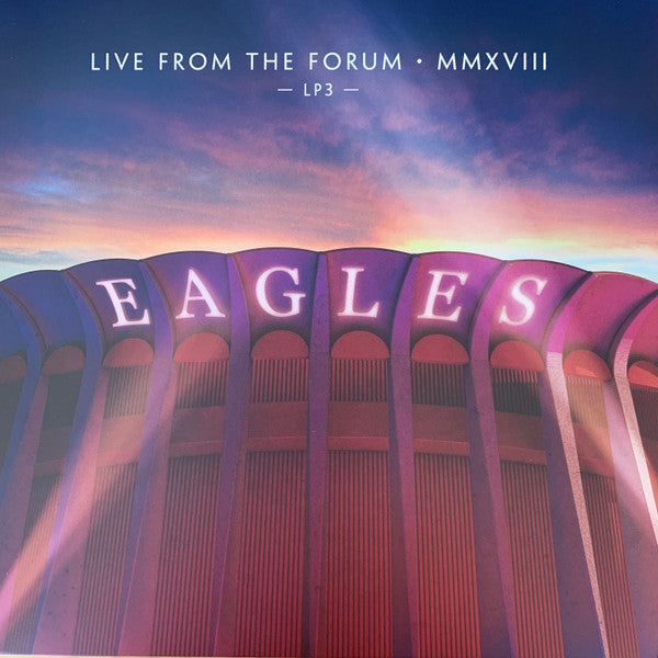 Eagles : Live From The Forum MMXVIII (4xLP, Dlx, S/Edition, Box + 2xCD, Album, Dlx, Mult)