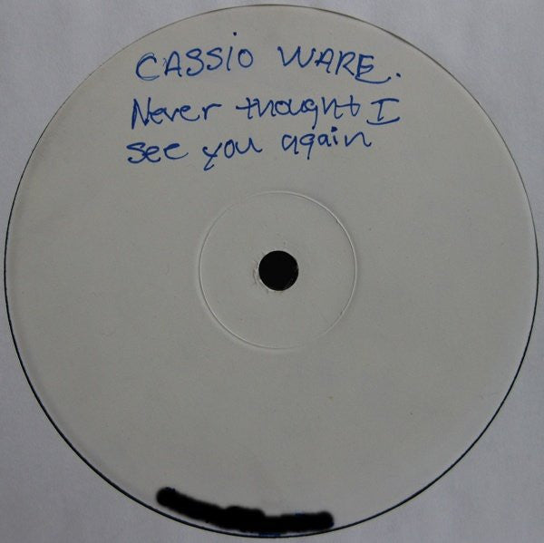 Cassio Ware : Never Thought I'd See You Again (12", Promo, W/Lbl)