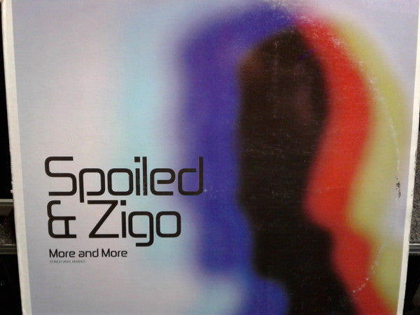Spoiled & Zigo : More & More (12")