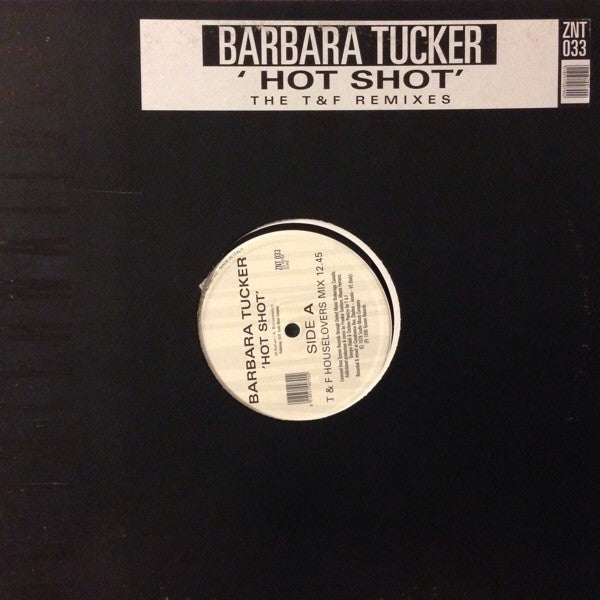 Barbara Tucker : Hot Shot (The T&F Remixes) (12")