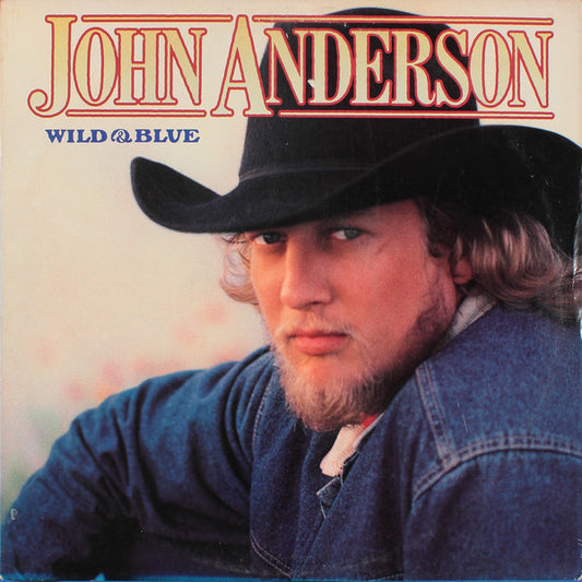 John Anderson (3) : Wild & Blue (LP, Album)