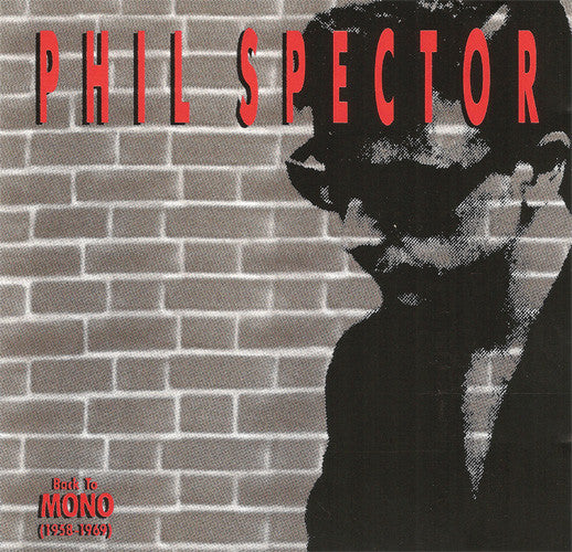 Phil Spector : Back To Mono (1958-1969) (5xLP, Comp)
