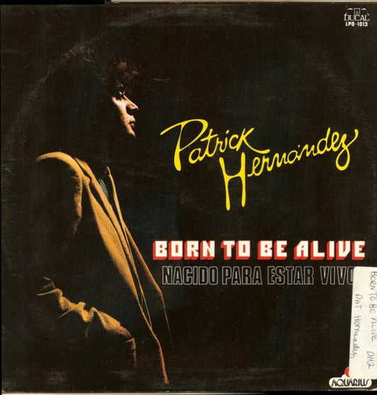Patrick Hernandez : Born To Be Alive (Nacido Para Estar Vivo) (12", Ora)