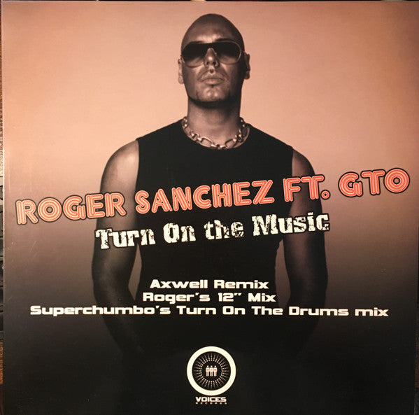 Roger Sanchez ft. GTO (2) : Turn On The Music (12")