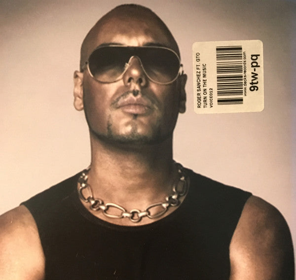 Roger Sanchez ft. GTO (2) : Turn On The Music (12")