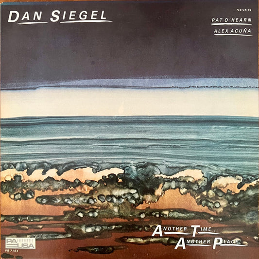 Dan Siegel Featuring Pat O'Hearn* & Alex Acuña : Another Time, Another Place (LP, Album)