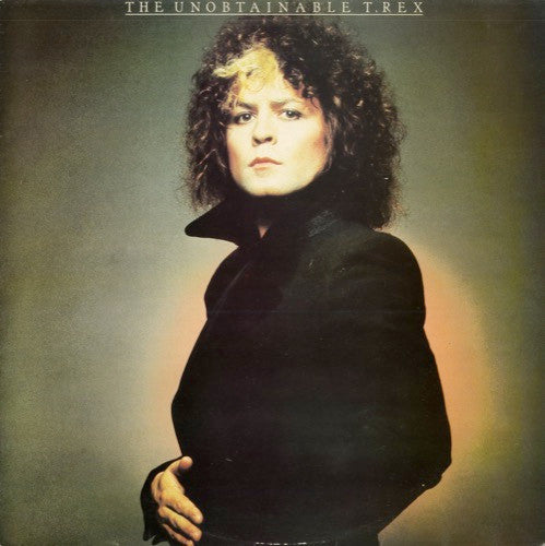 T. Rex : The Unobtainable T. Rex (LP, Comp)