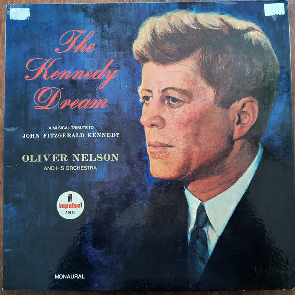 Oliver Nelson And His Orchestra : The Kennedy Dream (LP, Mono, Gat)