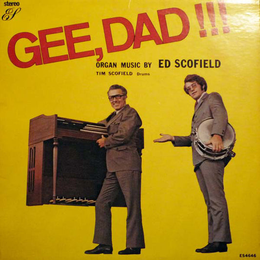 Ed Scofield : Gee, Dad !!! (LP)