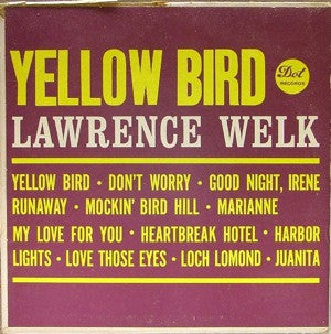 Lawrence Welk : Yellow Bird (LP, Mono)
