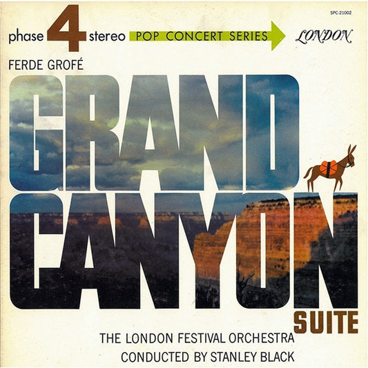 Ferde Grofé - Stanley Black Conducting The  London Festival Orchestra : Grand Canyon Suite (LP, Album, Gat)