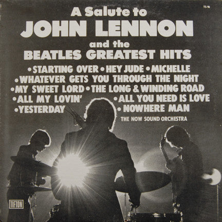 The Now Sound Orchestra : A Salute To John Lennon & The Beatles Greatest Hits (LP)