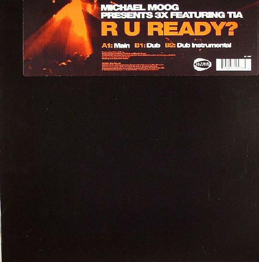 Michael Moog Presents 3X (2) Featuring Tia Wells : R U Ready? (12")