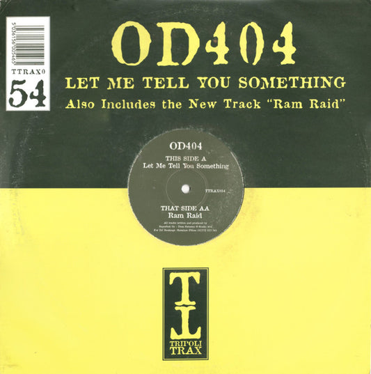 OD404 : Let Me Tell You Something / Ram Raid (12")