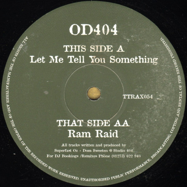 OD404 : Let Me Tell You Something / Ram Raid (12")