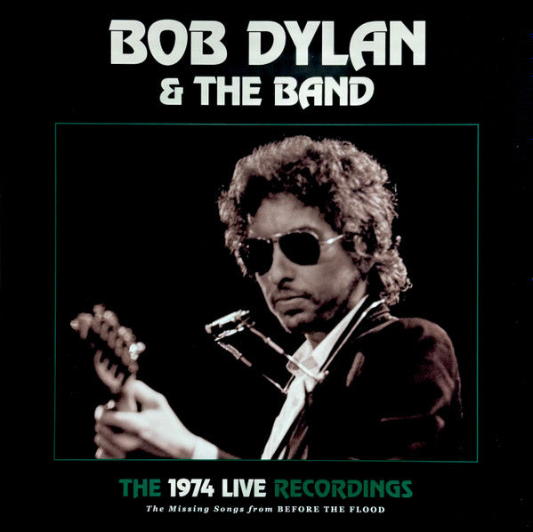 Bob Dylan & The Band : The 1974 Live Recordings (The Missing Songs From Before The Flood) (3xLP, Album, Gre + 7", Single, Lig)
