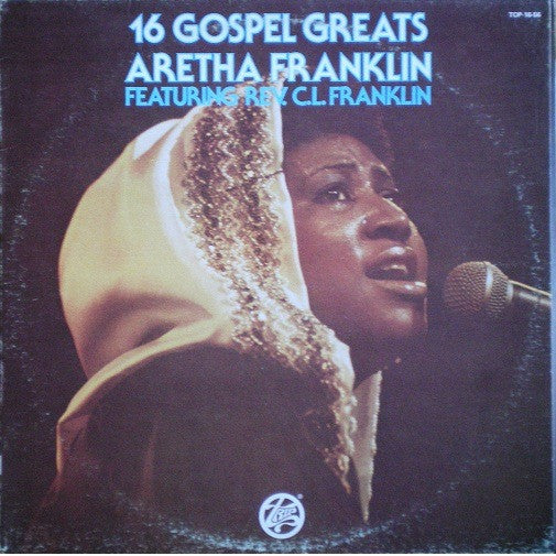 Aretha Franklin Featuring Reverend C.L. Franklin : 16 Gospel Greats (LP, Comp)
