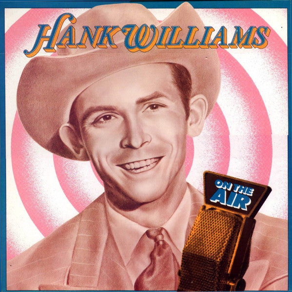 Hank Williams : On The Air  (LP, Comp)