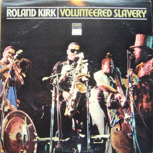 Roland Kirk : Volunteered Slavery (LP, Album, Pre)