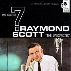 Raymond Scott And The Secret 7 : The Unexpected (LP, Album, RE, RM)