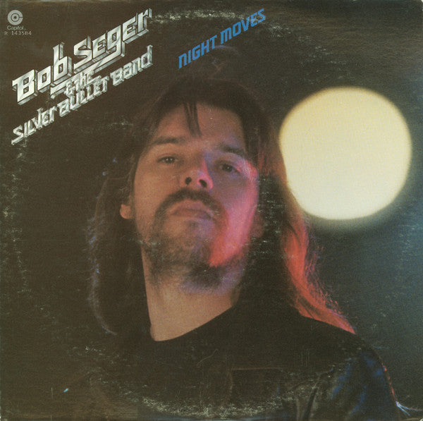 Bob Seger And The Silver Bullet Band : Night Moves (LP, Album, Club)