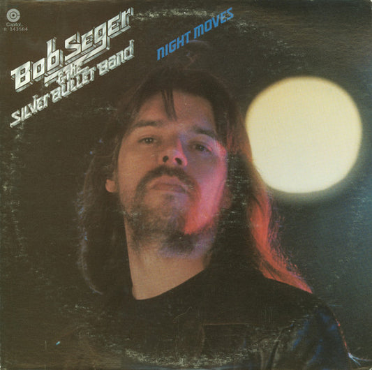 Bob Seger And The Silver Bullet Band : Night Moves (LP, Album, Club)