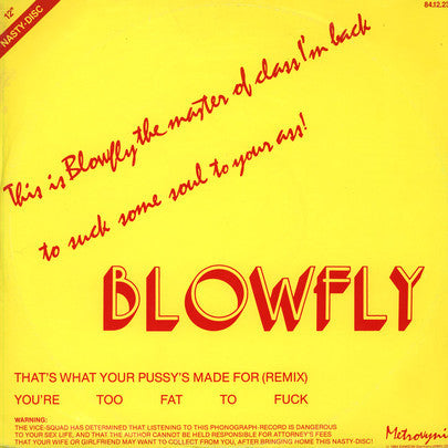 Blowfly : X-Rated - That's What Your Pussy's Made For (Remix) / You're Too Fat To Fuck (12")