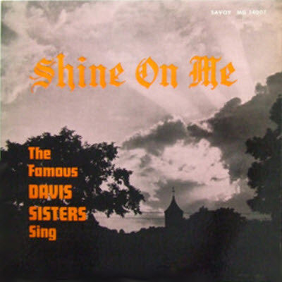 The Davis Sisters (2) : Shine On Me (LP, Album)