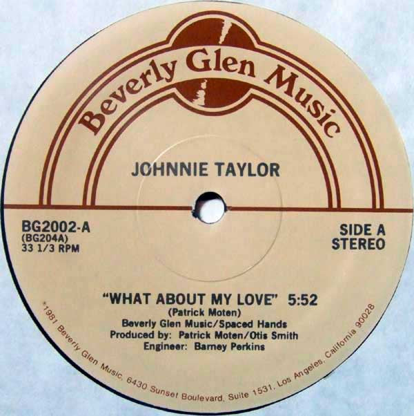 Johnnie Taylor : What About My Love / Reaganomics (12")