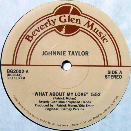 Johnnie Taylor : What About My Love / Reaganomics (12")